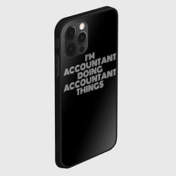 Чехол для iPhone 12 Pro Im accountant doing accountant things: на темном, цвет: 3D-черный — фото 2