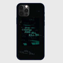 Чехол для iPhone 12 Pro Your komfort zone will kill you, цвет: 3D-черный