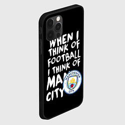 Чехол для iPhone 12 Pro Когда я думаю о футболе, я думаю о Манчестер Сити, цвет: 3D-черный — фото 2