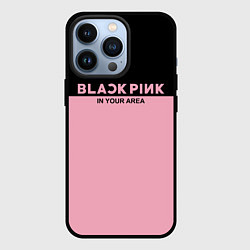 Чехол для iPhone 13 Pro Black Pink: In Your Area, цвет: 3D-черный