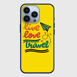 Чехол для iPhone 13 Pro Жизнь, любовь, путешествия, цвет: 3D-тёмно-синий