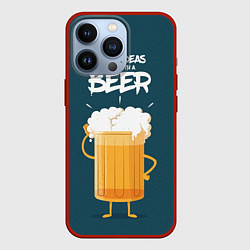 Чехол для iPhone 13 Pro Great Ideas start with a BEER, цвет: 3D-красный