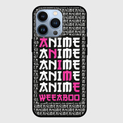 Чехол для iPhone 13 Pro Anime weeaboo, цвет: 3D-черный