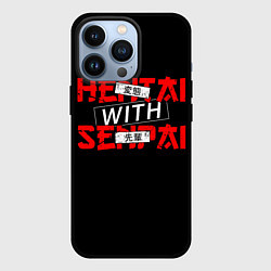 Чехол для iPhone 13 Pro HENTAI WITH SENPAI, цвет: 3D-черный