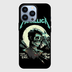 Чехол для iPhone 13 Pro Metallica - Sad But True, цвет: 3D-черный