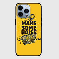 Чехол для iPhone 13 Pro Make Some Noise музыка, цвет: 3D-черный