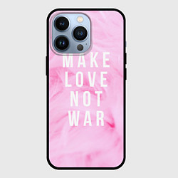 Чехол для iPhone 13 Pro Make love not var, цвет: 3D-черный