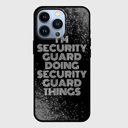 Чехол для iPhone 13 Pro I am security guard doing security guard things, цвет: 3D-черный