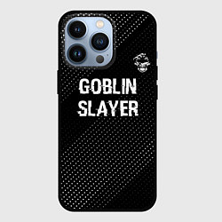 Чехол для iPhone 13 Pro Goblin Slayer glitch на темном фоне: символ сверху, цвет: 3D-черный