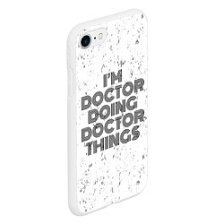 Чехол iPhone 7/8 матовый Im doing doctor things: на светлом, цвет: 3D-белый — фото 2