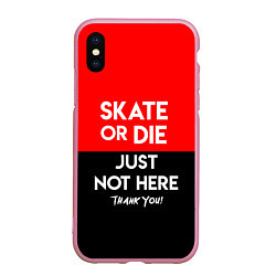 Чехол iPhone XS Max матовый Skate or Die: Just not here, цвет: 3D-розовый