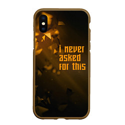 Чехол iPhone XS Max матовый I never asked for this, цвет: 3D-коричневый