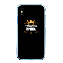 Чехол iPhone XS Max матовый Её величество Ирина!, цвет: 3D-голубой