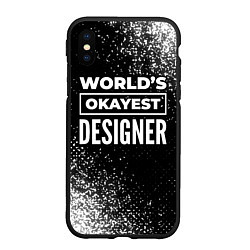 Чехол iPhone XS Max матовый Worlds okayest designer - dark, цвет: 3D-черный
