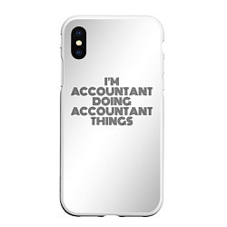 Чехол iPhone XS Max матовый Im doing accountant things: на светлом, цвет: 3D-белый