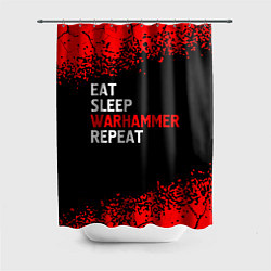 Шторка для душа Eat Sleep Warhammer Repeat - Спрей, цвет: 3D-принт