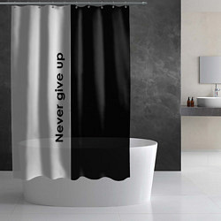 Шторка для душа Never give up мотивация, цвет: 3D-принт — фото 2