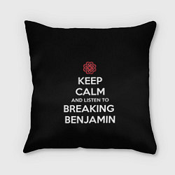 Подушка квадратная Keep Calm & Breaking Benjamin, цвет: 3D-принт