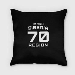 Подушка квадратная Im from Siberia: 70 Region, цвет: 3D-принт