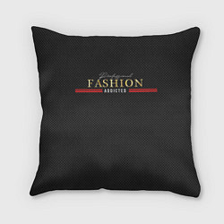 Подушка квадратная Fashion Addicted, цвет: 3D-принт