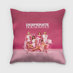 Подушка квадратная Desperate Housewives сериал, цвет: 3D-принт
