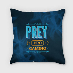 Подушка квадратная Игра Prey: PRO Gaming, цвет: 3D-принт