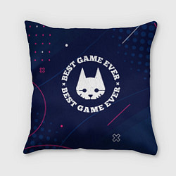 Подушка квадратная Символ Stray и надпись Best Game Ever, цвет: 3D-принт