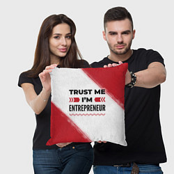 Подушка квадратная Trust me Im entrepreneur white, цвет: 3D-принт — фото 2