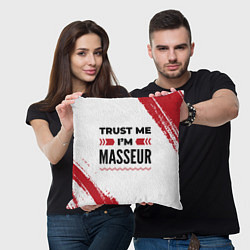 Подушка квадратная Trust me Im masseur white, цвет: 3D-принт — фото 2
