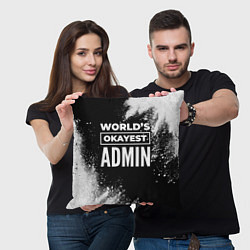 Подушка квадратная Worlds okayest admin - dark, цвет: 3D-принт — фото 2