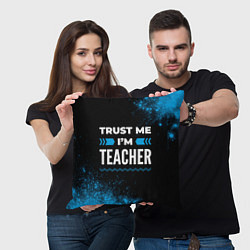 Подушка квадратная Trust me Im teacher dark, цвет: 3D-принт — фото 2