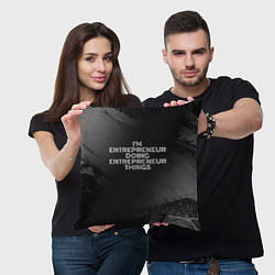 Подушка квадратная Im entrepreneur doing entrepreneur things: на темн, цвет: 3D-принт — фото 2