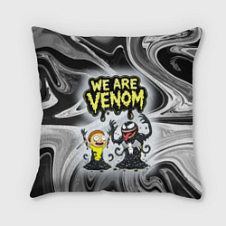 Подушка квадратная We are Venom - Morty, цвет: 3D-принт