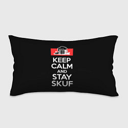 Подушка-антистресс Keep calm and stay skuf, цвет: 3D-принт