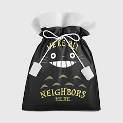 Мешок для подарков Were all Nelghbors, цвет: 3D-принт
