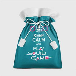 Мешок для подарков Keep calm and play squid game, цвет: 3D-принт