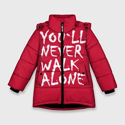 Зимняя куртка для девочки You'll never walk alone