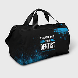 Сумки спортивные Trust me Im dentist dark, цвет: 3D-принт