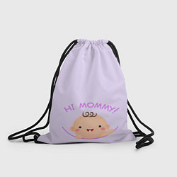 Рюкзак-мешок Hi mommy!, цвет: 3D-принт