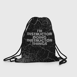 Рюкзак-мешок Im instructor doing instructor things: на темном, цвет: 3D-принт