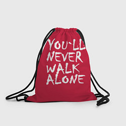 Рюкзак-мешок You'll never walk alone, цвет: 3D-принт