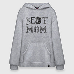 Толстовка-худи оверсайз Лучшая мама - best mom, цвет: меланж