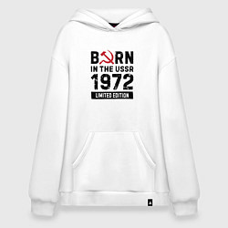 Худи оверсайз Born In The USSR 1972 Limited Edition