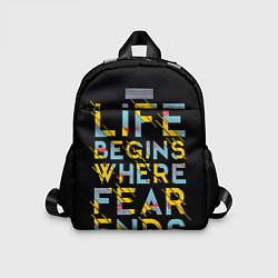 Детский рюкзак Life Begins Where Fear Ends, цвет: 3D-принт