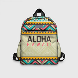Детский рюкзак АЛОХА ГАВАЙИ, ALOHA, SUMMER, цвет: 3D-принт