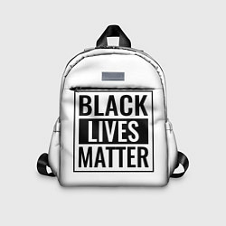 Детский рюкзак Black Lives Matters, цвет: 3D-принт