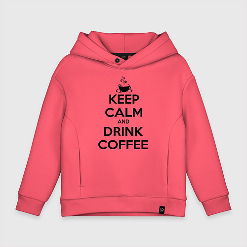 Детское худи оверсайз Keep Calm & Drink Coffee / Коралловый – фото 1