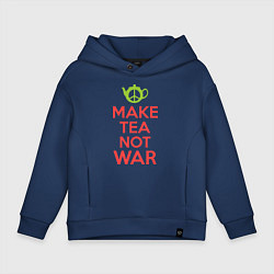 Толстовка оверсайз детская Make tea not war, цвет: тёмно-синий