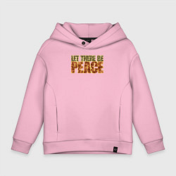 Детское худи оверсайз Яркий текст - Let there be peace