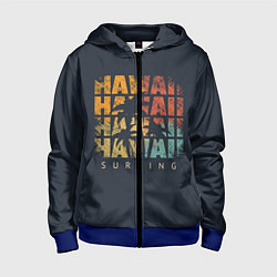 Толстовка на молнии детская Hawaii Surfing, цвет: 3D-синий